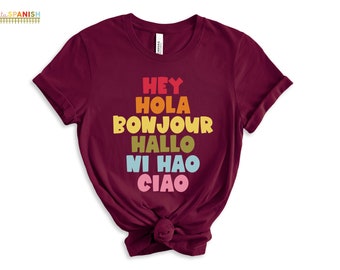 Hey Hola Bonjour Hallo Ni Hao Ciao Retro Greetings Tee Spanish Teacher Shirt Bilingual Teacher Dual Language Instruction Teacher Tee