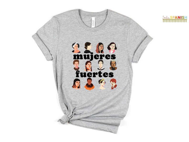 Mujeres fuertes Spanish Teacher Shirt Bilingual Teacher Dual Language Instruction Teacher Tee March Women's Day Women's History Month Athletic Heather