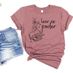 Leer es poder Spanish Teacher Bilingual Teacher Dual Language Teacher T Shirt Libros Book Tshirt Heather Mauve