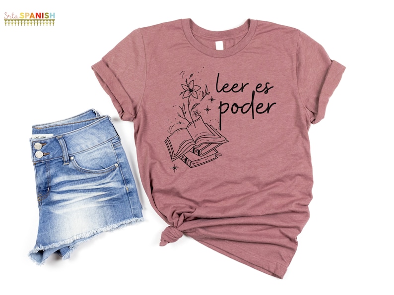 Leer es poder Spanish Teacher Bilingual Teacher Dual Language Teacher T Shirt Libros Book Tshirt Heather Mauve