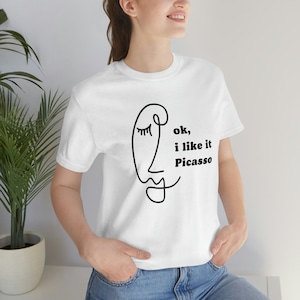 Ok I like it Picasso Funny TShirt Spanish Teacher Bilingual Teacher Tee Dual Language Instruction Tee