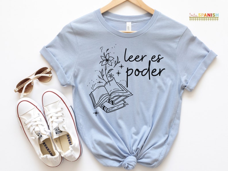 Leer es poder Spanish Teacher Bilingual Teacher Dual Language Teacher T Shirt Libros Book Tshirt Light Blue