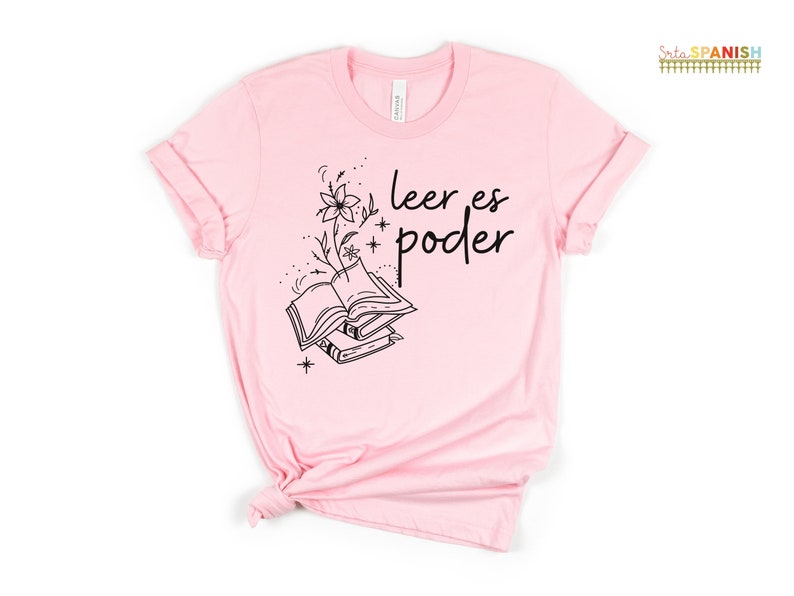 Leer es poder Spanish Teacher Bilingual Teacher Dual Language Teacher T Shirt Libros Book Tshirt Pink