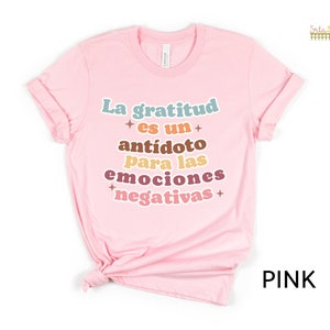 La gratitud es un antídoto para las emociones negativas Thanksgiving Gratitude Fall Shirt Bilingual Dual Language Instruction Teacher TShirt image 6