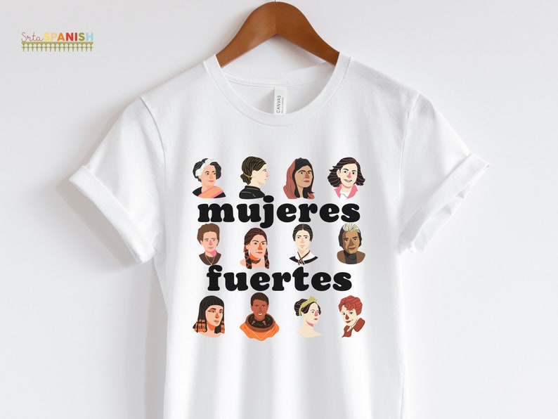 Mujeres fuertes Spanish Teacher Shirt Bilingual Teacher Dual Language Instruction Teacher Tee March Women's Day Women's History Month White