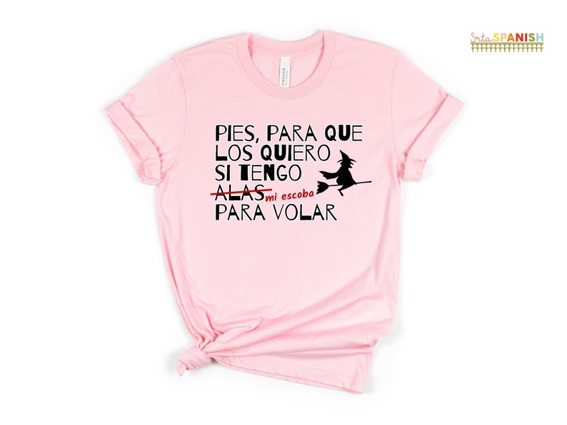 Pies para que los quiero si tengo Frida Quote Spanish Tee for Spanish Teacher Bilingual Dual Language Immersion Teacher October Witch Tee Pink