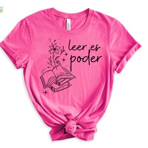 Leer es poder Spanish Teacher Bilingual Teacher Dual Language Teacher T Shirt Libros Book Tshirt Charity Pink