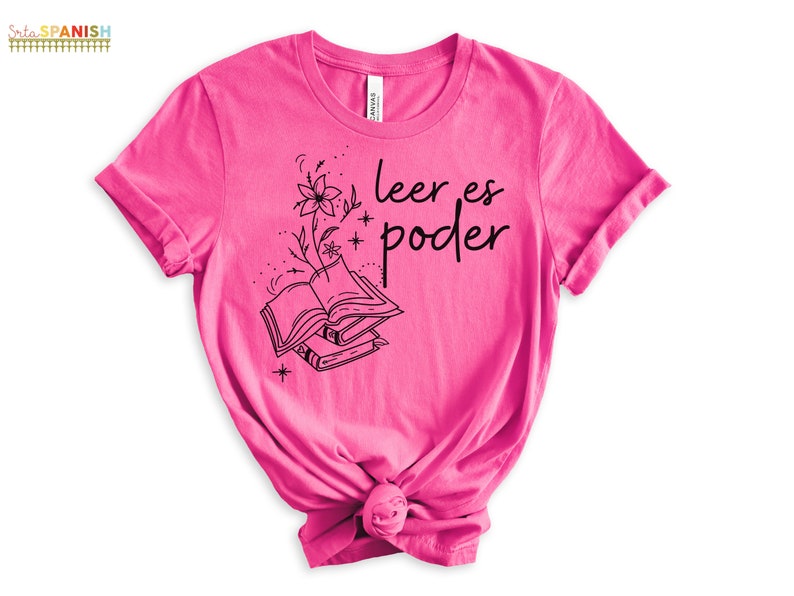 Leer es poder Spanish Teacher Bilingual Teacher Dual Language Teacher T Shirt Libros Book Tshirt Charity Pink