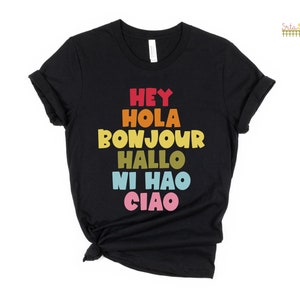 Hey Hola Bonjour Hallo Ni Hao Ciao Retro Greetings Tee Spanish Teacher Shirt Bilingual Teacher Dual Language Instruction Teacher Tee image 4