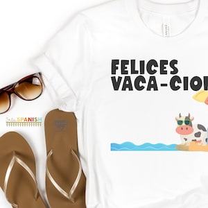 Felices vaca-ciones Spanish Teacher Shirt Bilingual Teacher Dual Language Instruction Teacher Tee