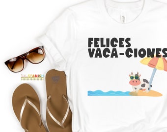 Felices vaca-ciones Spanish Teacher Shirt Bilingual Teacher Dual Language Instruction Teacher Tee