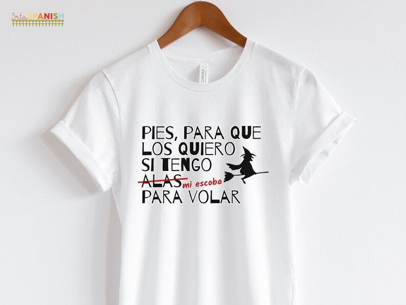 Pies para que los quiero si tengo Frida Quote Spanish Tee for Spanish Teacher Bilingual Dual Language Immersion Teacher October Witch Tee White