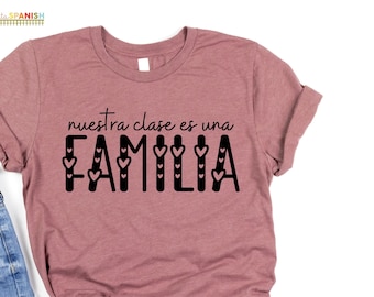 Nuestra Clase es una Familia Hearts Spanish Tee Back to School T Shirts for Spanish Teachers Dual Language Instruction Bilingual Tee