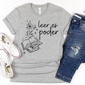 Leer es poder Spanish Teacher Bilingual Teacher Dual Language Teacher T Shirt Libros Book Tshirt Athletic Heather