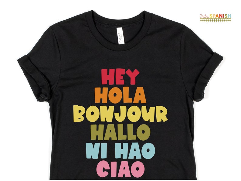 Hey Hola Bonjour Hallo Ni Hao Ciao Retro Greetings Tee Spanish Teacher Shirt Bilingual Teacher Dual Language Instruction Teacher Tee Black