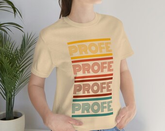 Profe Profe Profe Spanish Teacher T Shirt | Profe Tee