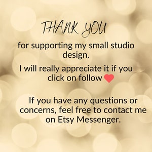 May include: A thank you message with a blurred background of golden lights. The text reads "THANK YOU for supporting my small studio design. I will really appreciate it if you click on follow ❤️ If you have any questions or concerns, feel free to contact me on Etsy Messenger."