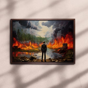 Watch the world burn, Statement Art, Framed Oil Painting Print on Canvas or Fine Art Paper, cool living room art, Framed Art, Art Poster