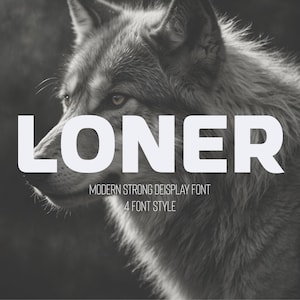 May include: A grayscale image of a wolf's face with the word "LONER" in large white letters. Below the word are the words "MODERN STRONG DISPLAY FONT" and "4 FONT STYLE". The wolf's fur is detailed.