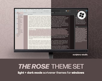 Könnte beinhalten: Ein Computermonitor zeigt eine geteilte Bildschirmoberfläche mit hellen und dunklen Modi für eine Schreibsoftware. Der Bildschirm zeigt Textdokumente und ein Windows-Logo. Unter dem Monitor steht der Text THE ROSE THEME SET light + dark mode scrivener themes for windows und scriptory studio.