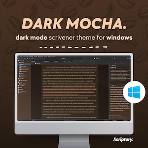 Dark Mocha Scrivener Theme | Aesthetic Writing, Windows (Dark Mode)