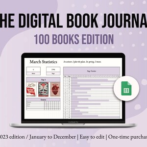 May include: A digital book journal displayed on a MacBook Pro. The screen shows a spreadsheet with book tracking and statistics. The text reads "THE DIGITAL BOOK JOURNAL 100 BOOKS EDITION." Additional text includes "2023 edition / January to December | Easy to edit | One-time purchase."