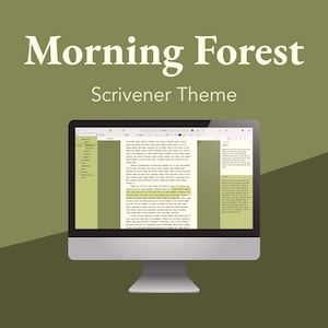 May include: A computer screen displaying the Scrivener writing software with a green and brown color scheme. The text "Morning Forest Scrivener Theme" is displayed at the top of the screen.