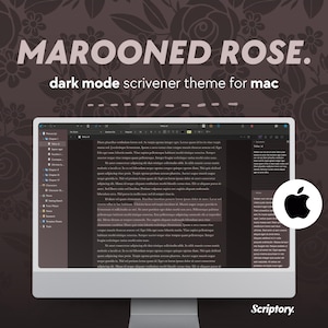 Könnte beinhalten: Ein Computermonitor zeigt das "MAROONED ROSE" Dark Mode Scrivener-Theme für Mac. Der Bildschirm zeigt Text in einer dunklen Oberfläche mit einem Apple-Logo rechts. Der Hintergrund hat ein Blumenmuster.