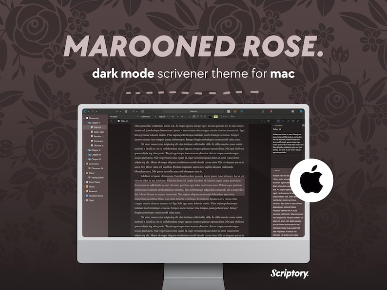 May include: A computer monitor displays the "MAROONED ROSE" dark mode Scrivener theme for Mac. The screen shows text in a dark interface with an Apple logo on the right. The background features a floral pattern.