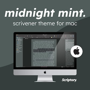 May include: A screenshot of a Mac computer running the Scrivener writing software. The screen displays a dark theme with the text "midnight mint. scrivener theme for mac" at the top. The Apple logo is visible in the lower right corner of the screen.