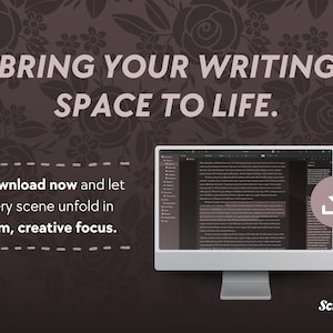 May include: A computer monitor displays a writing application interface. The image features the text "BRING YOUR WRITING SPACE TO LIFE." and "Download now and let every scene unfold in calm, creative focus." A download icon is visible.