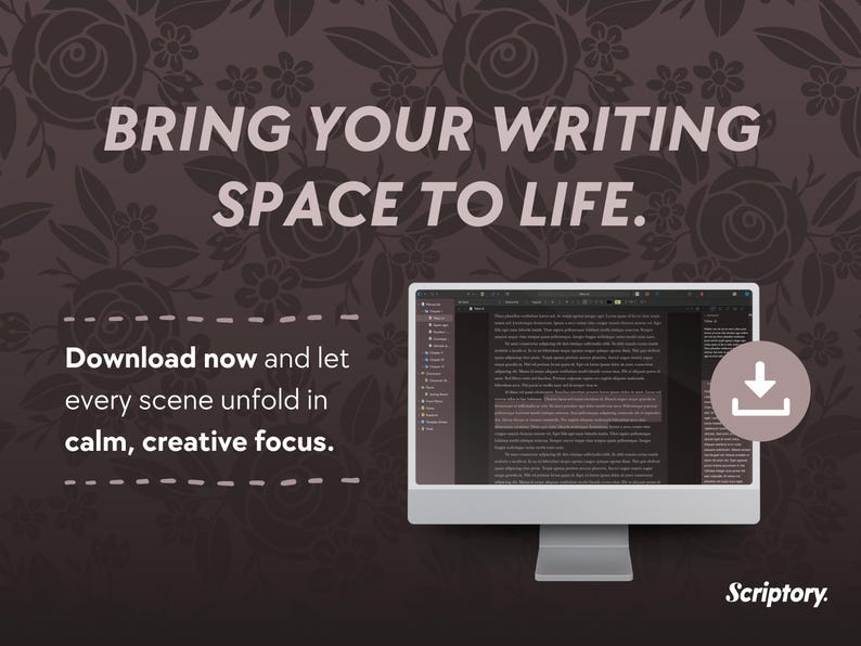 May include: A computer monitor displays a writing application interface. The image features the text "BRING YOUR WRITING SPACE TO LIFE." and "Download now and let every scene unfold in calm, creative focus." A download icon is visible.