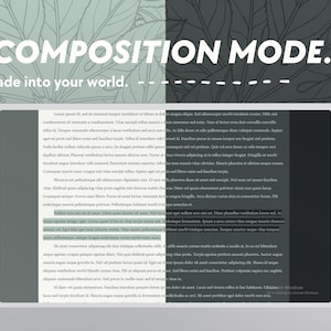 May include: A laptop screen displaying a text document with the words "Composition Mode. Fade into your world." at the top. The text document is split in half, with the left side showing a light green background and the right side showing a dark green background.