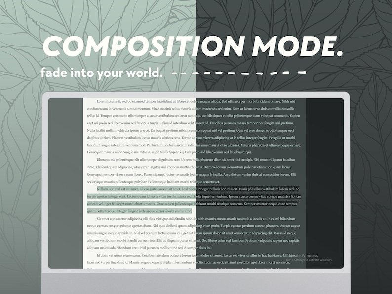 May include: A laptop screen displaying a text document with the words "Composition Mode. Fade into your world." at the top. The text document is split in half, with the left side showing a light green background and the right side showing a dark green background.