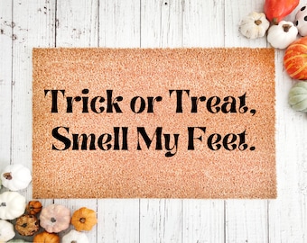 Trick or Treat, Smell My Feet | Halloween Rustic Fall Doormat | Welcome Mat Decor | Farmhouse Door Mat | Fall Autumn Gift | Home Doormat