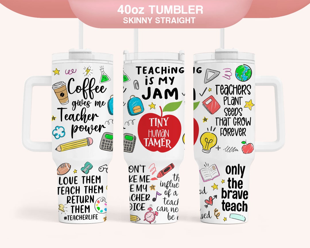 Teacher 40oz Tumbler 40oz Tumbler Wrap Quencher Etsy