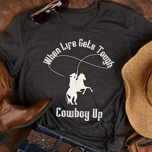 Cowboy Up T-Shirt, Cowboy T-Shirt, Farm T-Shirt, Motiverende T-Shirt, Inspirerend Shirt