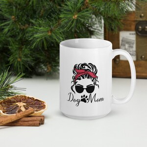 Dog Mom Glossy Mug, Dog Lover Gift Idea, Dog Mom Mug