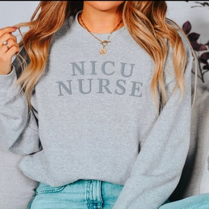 NICU Nurse Crewneck | Embroidered Nursing Sweatshirt | NICU Nurse Pullover | Gift For Nurse | NICU Nurse Shirt | Future Nurse | Tone on Tone