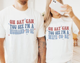 4th of July Engagement Announcement Shirts, Patriotic Couples Shirts, 4th of July Bride and Groom, Fourth of July Husband and Wife to Be