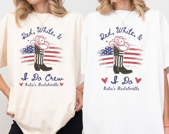 Red white and I do Bachelorette shirts, Custom 4th of July Bridesmaids gifts Independence Day Bach Tshirt Fourth of July Comfort Colors Tee