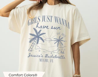 Beach Bachelorette Shirt Girls Just Wanna Have Sun Custom Bachelorette Party Shirts Personalized Girls Trip TShirt Bridal Party Gifts Tee