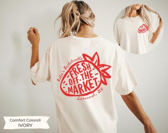 Fresh off the Market Strawberry Bachelorette Party Shirts Custom Farmers Market Bachelorette T-Shirts Personalized Luxury Bachelorette Tees