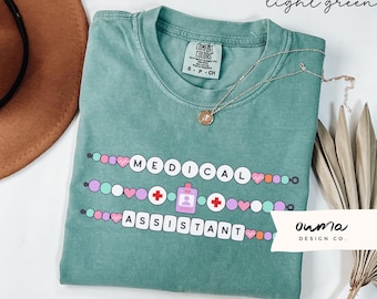 Medical Assistant Shirt, Comfort Colors Medical Assistant T Shirt, Friendship Bracelet MA Gifts, Nurse Shirt, Doctors Office Employee Gifts