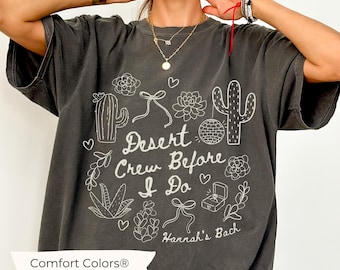 Desert Crew Before I Do, Desert Disco Shirt, Comfort Colors Scottsdale Bachelorette Shirt Custom Bachelorette Party Shirts Desert Bride Tee