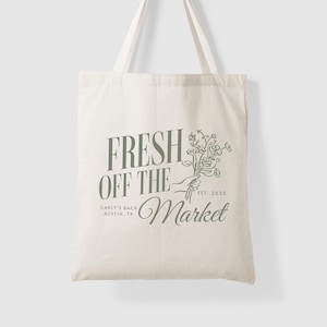 Fresh Off the Market Bridal Shower Gifts, Farmers Market Themed Bachelorette Party Tote Bag, She&#39;s Fresh Off the Market Bach Party