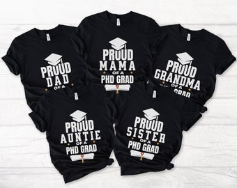 PHD Doctorate College University Degree PhD Graduation Family Matching Shirts, Doctor Proud Family Phd Student Gift, Proud Mama of Phd Grad