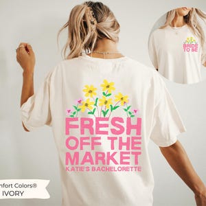 Personalized Bachelorette Party Shirts, Fresh off the Market Theme Custom Farmers Market Bachelorette T-Shirts Luxury Bachelorette Shirt