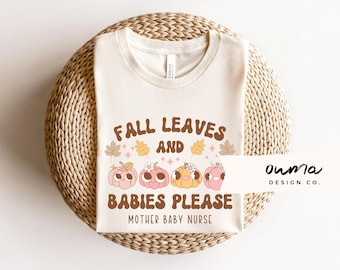 Fall Mother Baby Nurse Shirt, Postpartum Nurse Shirt, Mother Baby Tech Tshirt, Pumpkin Postpartum Nurse, Halloween Postpartum Nurse Crewneck