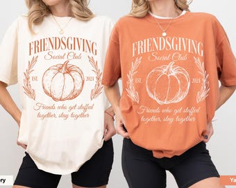 Thanksgiving Friend Shirts, Social Club Friendsgiving Shirts, Friend Thanksgiving Shirts, Happy FriendsGiving Shirt, Thanksgiving Tshirts